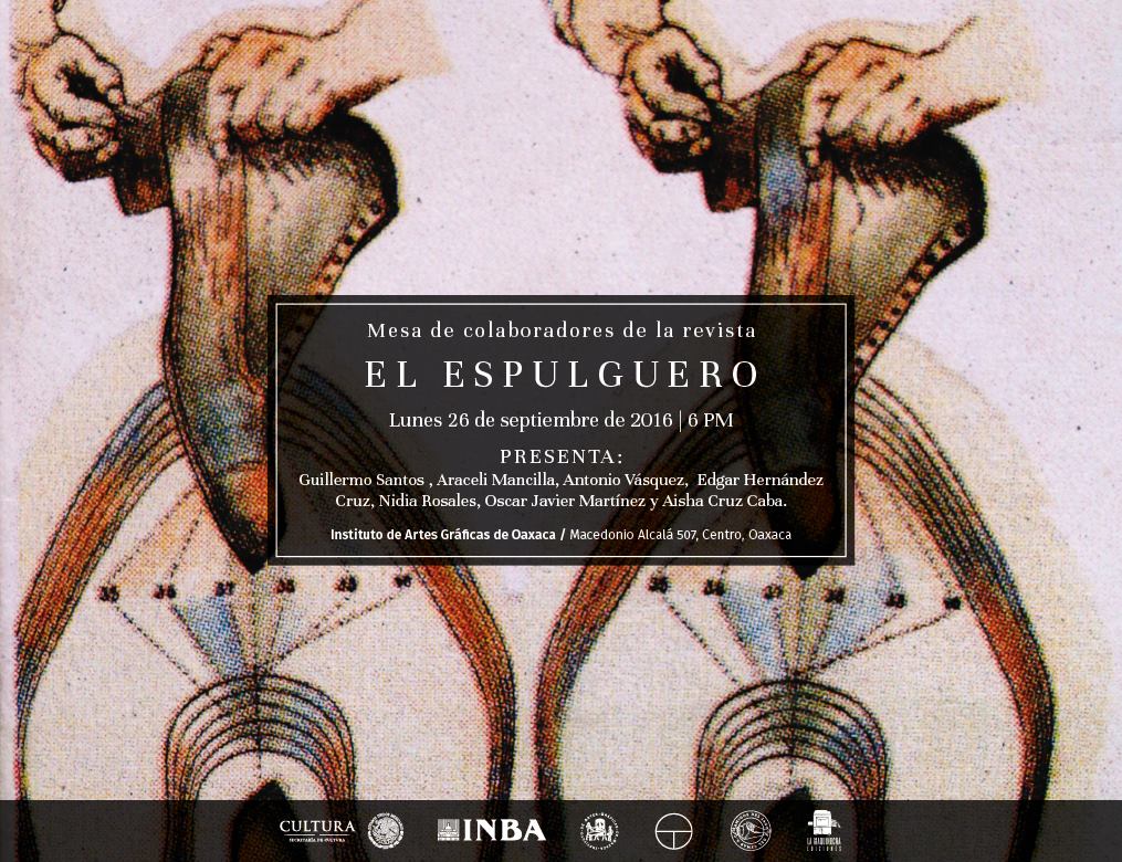 Invitación por parte del Instituto de Artes Gráficas de Oaxaca a la presentación del 3er número de El Espulguero, lunes 26 de septiembre de 2016.