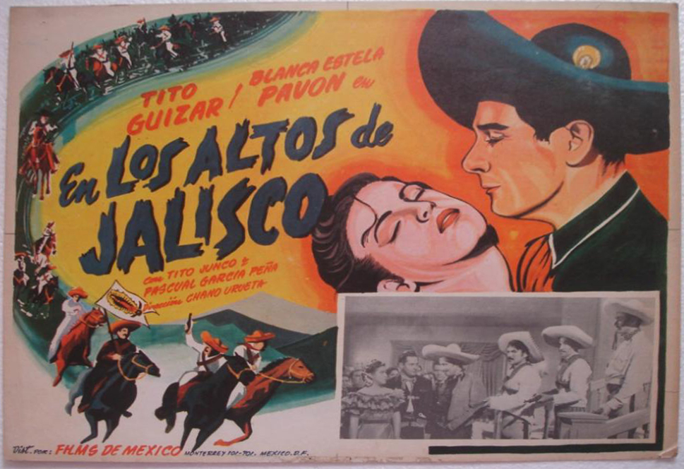 Cartel publicitario de la película «En los altos de Jalisco» (1948), dirigida por Chano Urueta y protagonizada por Tito Guízar, Blanca Estela Pavón y Tito Junco.